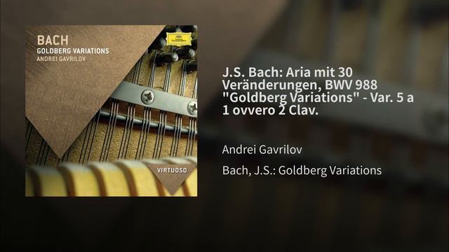 J S Bach Aria mit 30 Veränderungen, BWV 988 Goldberg Variations Var 5 a 1 ovvero 2 Clav смотреть онлайн