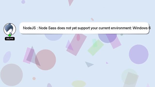 NodeJS : Node Sass does not yet support your current environment: Windows 64-bit with Unsupported r смотреть онлайн