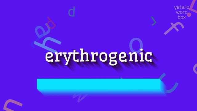 ERYTHROGENIC - HOW TO PRONOUNCE IT? #erythrogenic смотреть онлайн