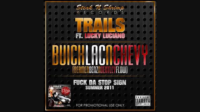 Trails Ft. Lucky - Buick Lac N Chevy (Beamer Benz N Bentley Flow) смотреть онлайн