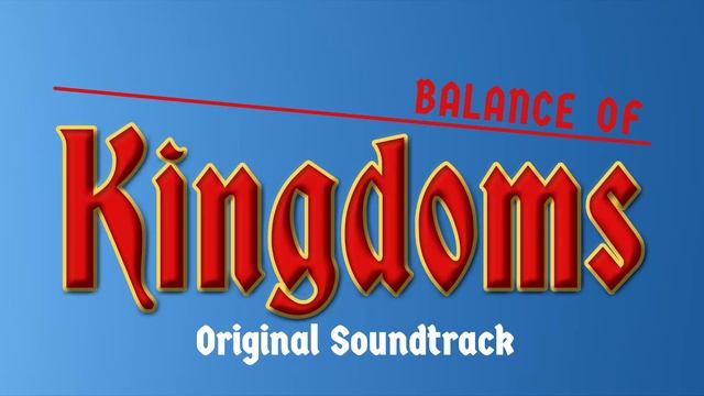 Balance of Kingdoms OST - "Battle Theme" смотреть онлайн