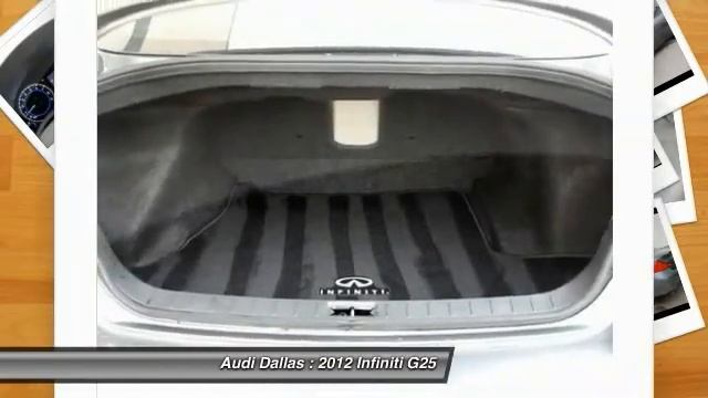 2012 Infiniti G25 Fort Worth,Certified Audis,Pre-Owned Audis,PreOwned Audis,Magna Elite Dealer CM81 смотреть онлайн