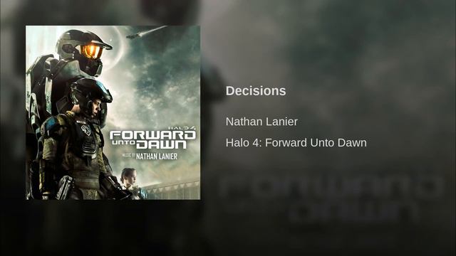 12 Decisions - Halo 4: Forward Unto Dawn OST смотреть онлайн