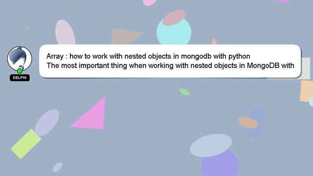 Array : how to work with nested objects in mongodb with python смотреть онлайн