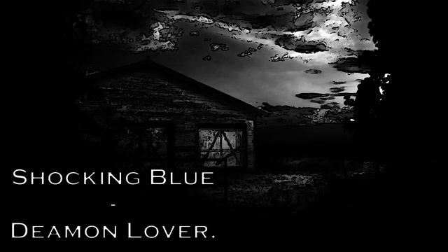 Shocking Blue - Daemon Lover (Lyrics / Letra) смотреть онлайн