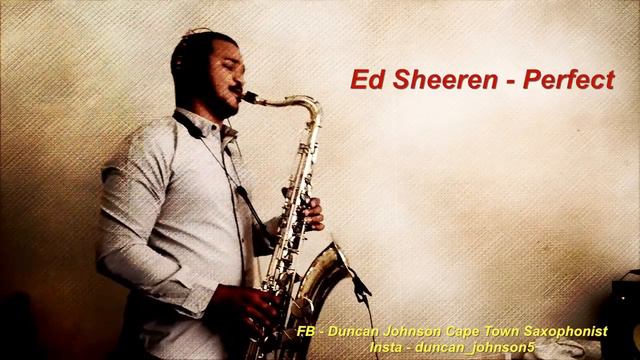 Saxophone cover of Perfect by Ed Sheeren смотреть онлайн