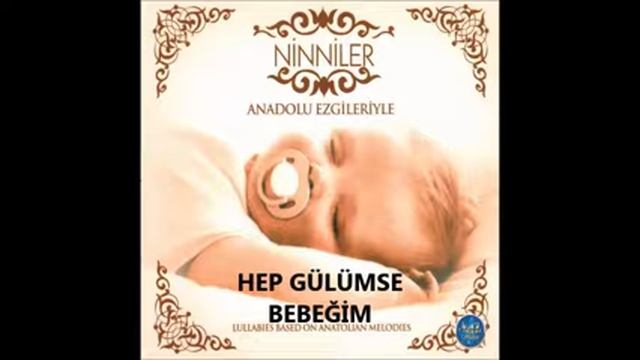 Hep Gülümse Bebeğim, Ninni, Ninni Dinle, Ninniler