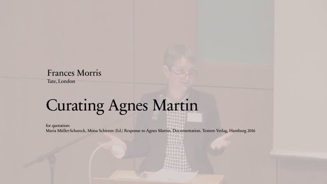 Symposium "Response to Agnes Martin" [Video 02: Frances Morris] смотреть онлайн