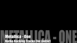 ***Metallica One Guitar Backing Track***