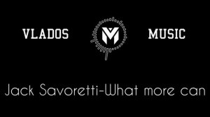 Jack Savoretti-What More Can