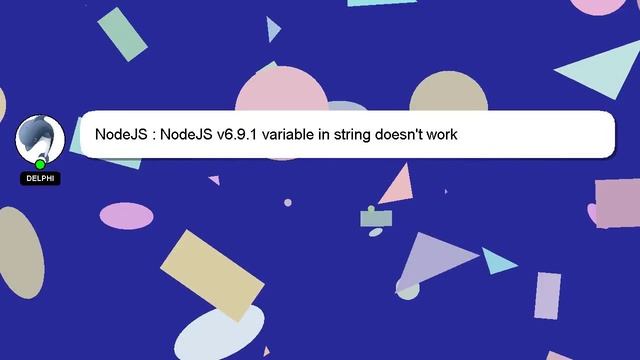 NodeJS : NodeJS v6.9.1 variable in string doesn't work смотреть онлайн