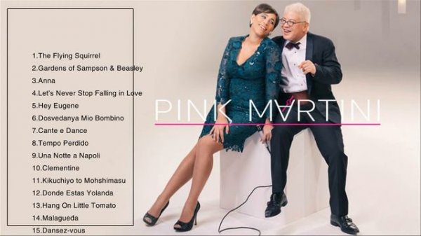 THE VERY BEST OF PINK MARTINI (FULL ALBUM) - PINK MARTINI GREATEST HITS 2022