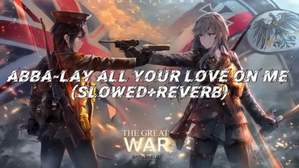 Abba-Lay All Your Love On Me (Slowed+Reverb)
