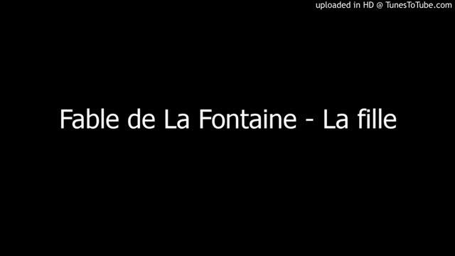 La fille - Fable de La Fontaine смотреть онлайн