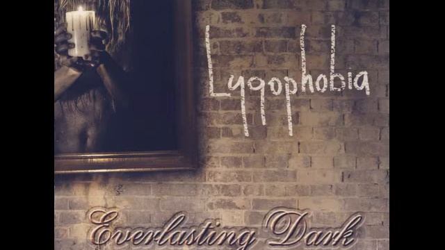 Everlasting Dark - Lygophobia (Demo) (2007) смотреть онлайн