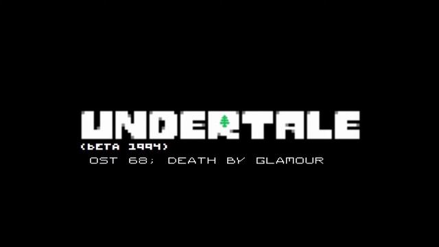 Undertale ost 68~ Death by glamour (Extended) (attempt 2) смотреть онлайн