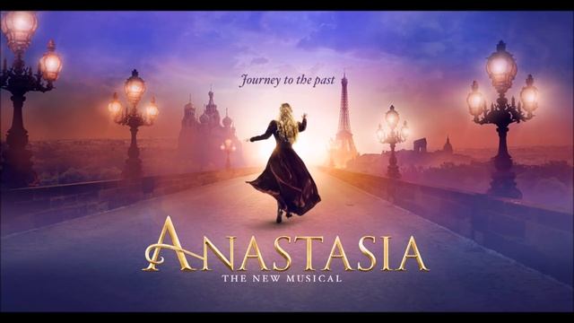 Paris Holds The Key (To Your Heart) - Anastasia Original Broadway Cast Recording смотреть онлайн