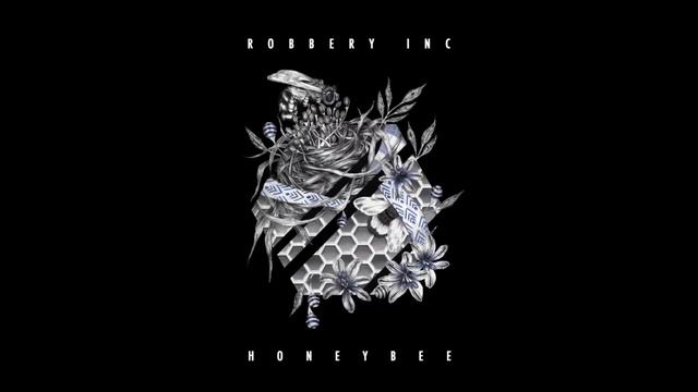 Robbery Inc. - Honeybee смотреть онлайн