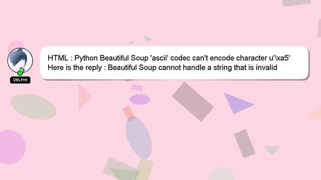 HTML : Python Beautiful Soup 'ascii' codec can't encode character u'\xa5' смотреть онлайн