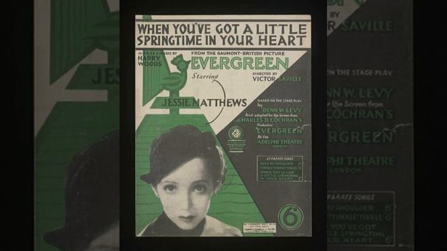 Jessie Matthews : When You've Got A Little Springtime In Your Heart смотреть онлайн