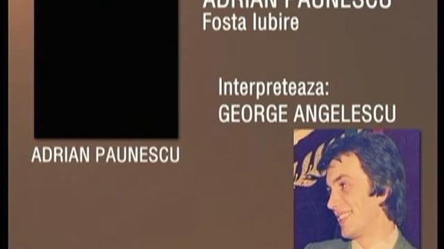 FOSTA IUBIRE - Adrian Paunescu смотреть онлайн