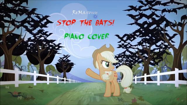 MLP - Stop the Bats - Piano Cover смотреть онлайн