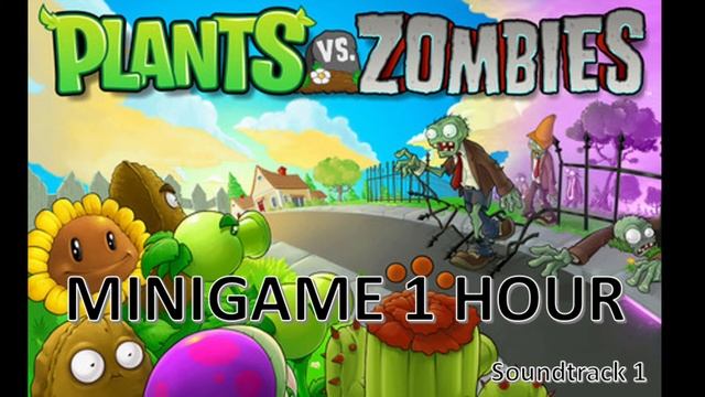 Plants vs Zombies I Minigame soundtrack 1 hour смотреть онлайн