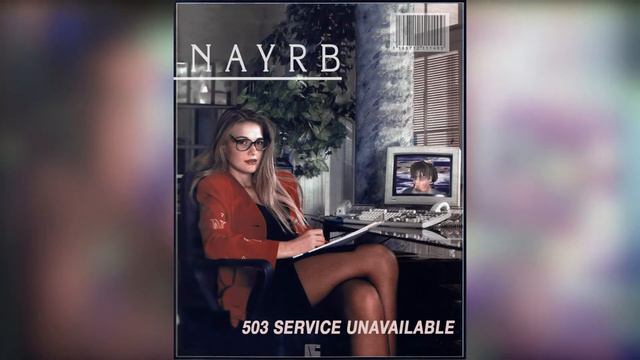 𝗡 𝗔 𝗬 𝗥 𝗕 - 503 Service Unavailable смотреть онлайн