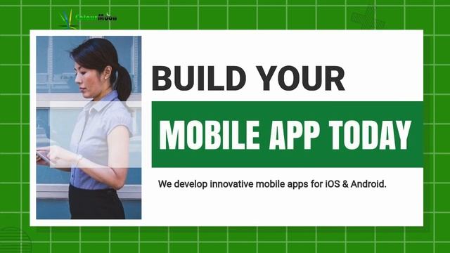 Build Your Mobile App Today | Want To Develop An App For Your Business