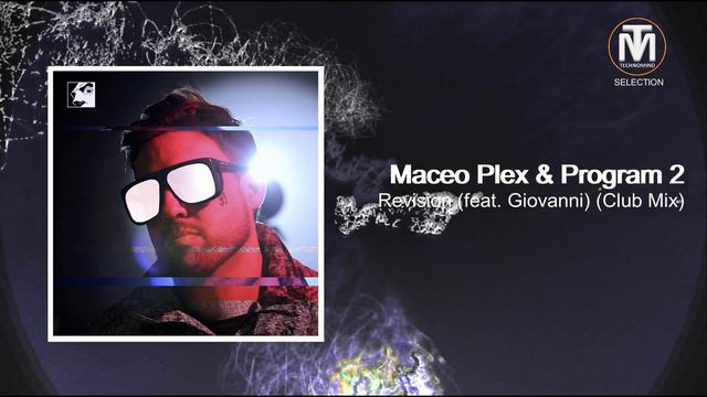 Maceo Plex & Program 2 feat. Giovanni - Revision (Club Mix) [Ellum] смотреть онлайн