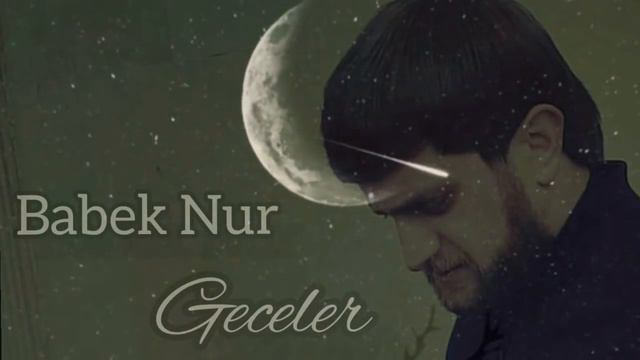 Babek Nur - Geceler смотреть онлайн