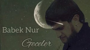 Babek Nur - Geceler