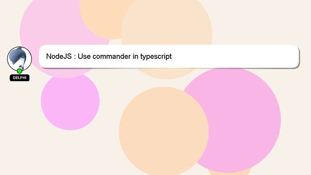 NodeJS : Use commander in typescript смотреть онлайн