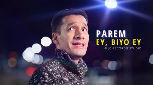«Парем» — Эй, Биё Эй _ «Parem» — Ey Biyo Ey