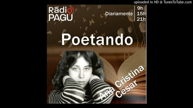 284. Poetando - Ana Cristina Cesar - O tempo fecha (Voz de Fábio Blanc) смотреть онлайн