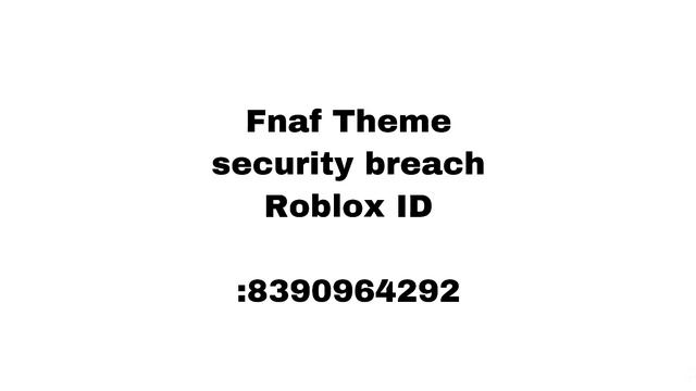 Fnaf security breach theme roblox Id смотреть онлайн