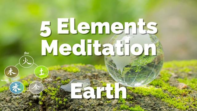 4 of 5 Elements Meditation | Earth | Balance and Stability смотреть онлайн