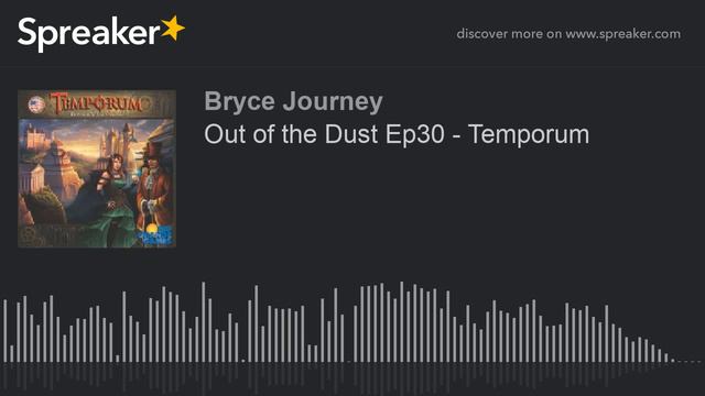 Out of the Dust Ep30 - Temporum (part 2 of 2) смотреть онлайн