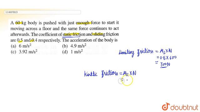 A 60 kg body is pushed with just enough force to start it moving across a floor and the same force смотреть онлайн