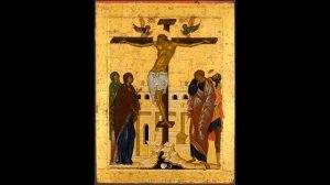 Великий Пяток Страстной седмицы (тропарь, кондак).