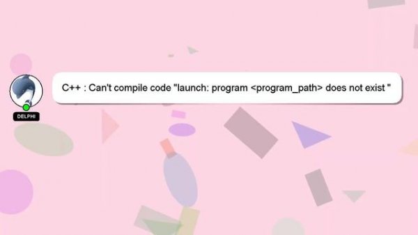 C++ : Can't compile code "launch: program program_path does not exist "