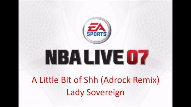 Lady Sovereign - A Little Bit of Shh (Androck Remix) (NBA Live 07 Edition) смотреть онлайн