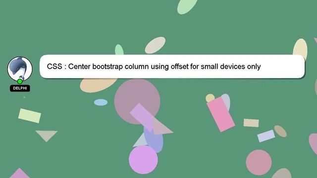 CSS : Center bootstrap column using offset for small devices only смотреть онлайн