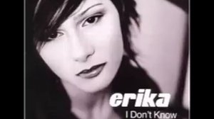 Erika - I don't know (remix)