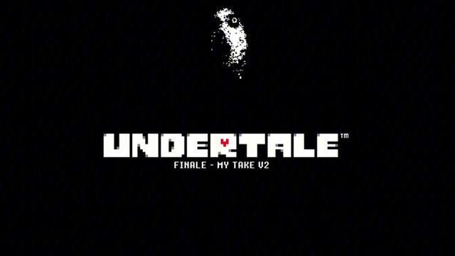 Finale v2 - Undertale | My take смотреть онлайн
