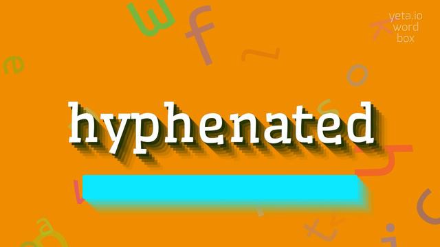 HYPHENATED - HOW TO PRONOUNCE HYPHENATED? #hyphenated смотреть онлайн