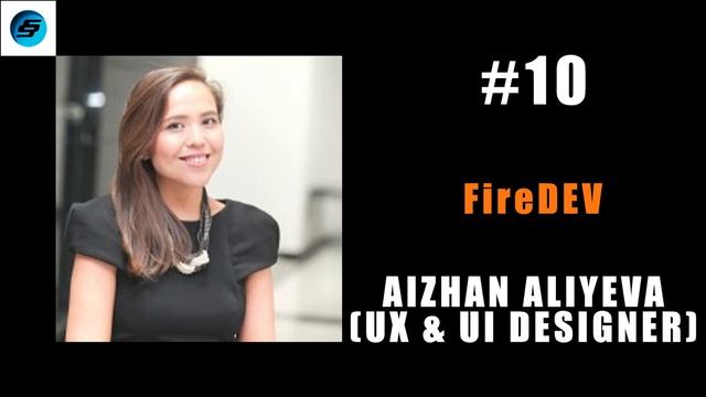 Aizhan Aliyeva : Upwork Freelancer, UX and UI Designer | FireDEV | EP10 смотреть онлайн