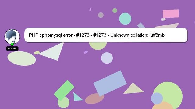 PHP : phpmysql error - #1273 - #1273 - Unknown collation: 'utf8mb4_general_ci' смотреть онлайн
