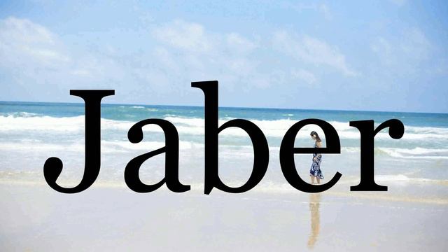 How To Pronounce Jaber🌈🌈🌈🌈🌈🌈Pronunciation Of Jaber смотреть онлайн