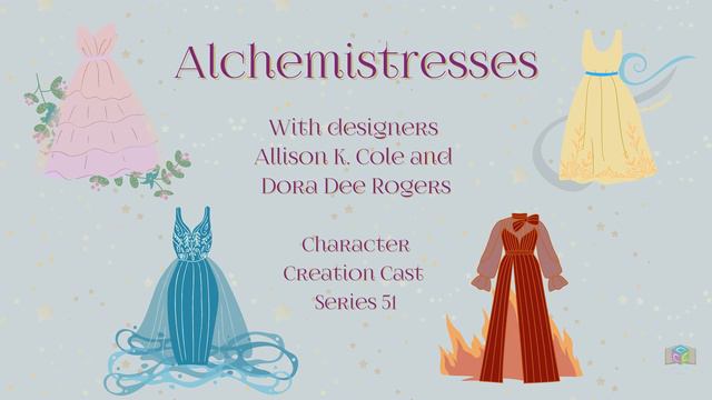 Series 51.2 - Alchemistresses with Allison K. Cole and Dora Dee Rogers [Designers] (Creation Cont'd смотреть онлайн